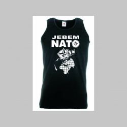 Jebem NATO  čierne tielko 100%bavlna značka Fruit of The Loom
